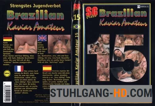 Brazilian Girls - Kaviar Amateur 15 - Brazil (Kacken, Scheißen, Scheiße essen) [DVDRip] 813 MB