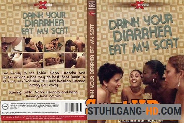 Latifa, Nana, Lizandra, Karla - Drink your Diarrhea, Eat my Scat (Kacken, Scheißen, Scheiße essen) [DVDRip] 411 MB